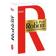 Le Petit Robert de la Langue Francaise 2024: