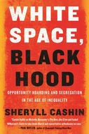 White Space, Black Hood: Opportunity Hoarding and