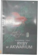 Ryby w akwarium - Henryk. Jakubowski