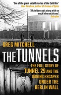 The Tunnels: The True Story of Tunnel 29 and the