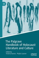 The Palgrave Handbook of Holocaust Literature and