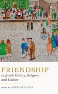 Friendship in Jewish History, Religion, and