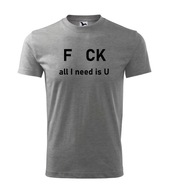 Koszulka T-shirt fck all i need is U dziecięca