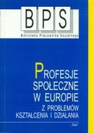 PROFESJE SPOŁECZNE W EUROPIE - Z PROBLEMÓW KSZTA..