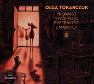 PROWADŹ SWÓJ PŁUG PRZEZ KOŚCI UMARŁYCH - OLGA TOKARCZUK [AUDIOBOOK]