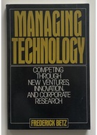 Managing technology competing through new ventures