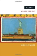 Buy It Now: Lessons from eBay White Michele