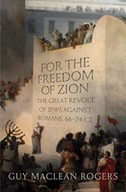 For the Freedom of Zion: The Great Revolt of Jews