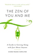 The Zen of You and Me: A Guide to Getting Along