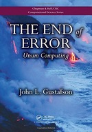 The End of Error: Unum Computing Gustafson John