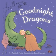 Goodnight, Dragons Roth Judith