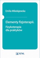 Elementy fizjoterapii. Fizykoterapia... - ebook