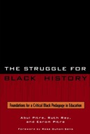 The Struggle for Black History: Foundations for a