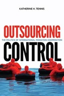 Outsourcing Control: The Politics of