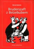 BRUDERSZAFT Z BELZEBUBEM - MACIEJ RYBIŃSKI