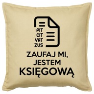 ZAUFAJ MI JESTEM KSIĘGOWĄ poduszka 50x50 prezent