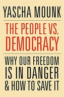 THE PEOPLE VS. DEMOCRACY: WHY OUR FREEDOM IS IN DA