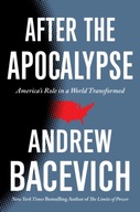 After the Apocalypse: America s Role in a World