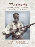 The Ozarks: An American Survival of Primitive