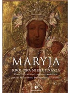Maryja Królowa nieba i nasza Pamiątka Jubileuszu 300-lecia koronacji obrazu
