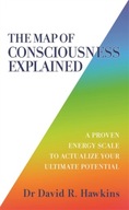 The Map of Consciousness Explained: A Proven