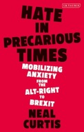 Hate in Precarious Times: Mobilizing Anxiety from