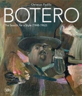 Botero: The search for a style: 1948-1963 Padilla