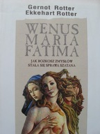 Wenus Maria Fatima Rozkosz zmysłów sprawą szatana