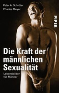 Die Kraft der männlichen Sexualität: Lebensbilder für Männer (2012)