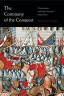 The Continuity of the Conquest: Charlemagne and