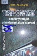 Terroryzm i konflikty - Julian Kaczmarek