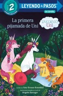 La primera pijamada de Uni (Uni the Unicorn Uni s