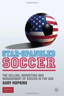 Star-Spangled Soccer: The Selling, Marketing and