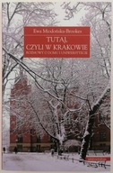 Tutaj, czyli w Krakowie - Ewa Miodońska-Brookes