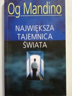 NAJWIĘKSZA TAJEMNICA ŚWIATA - OG MANDINO