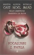 Pocałunki z piekła Kristin Cast Alyson Noel Richelle Mead NOWA