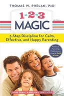1-2-3 Magic: Effective Discipline for Children 2-12 Thomas Phelan
