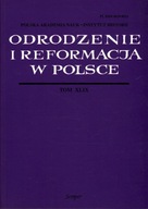 ODRODZENIE I REFORMACJA W POLSCE - TOM XLIX ROK 2005