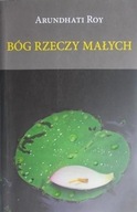 Arundhati Roy - Bóg rzeczy małych