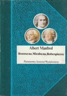 Rousseau Mirabeau Robespierre Albert Manfred