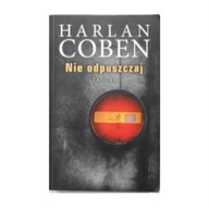 Nie odpuszczaj - Harlan Coben