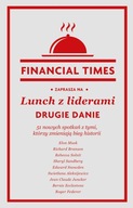 Lunch z liderami. Drugie danie - Financial Times