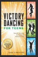 Victory Dancing for Teens: Smooth Moves for
