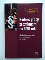 Kodeks pracy Przepisy ze zmianami na 2019 rok