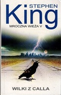 Mroczna Wieża V: Wilki z Calla Stephen King