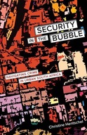 Security in the Bubble: Navigating Crime in Urban