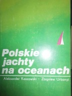 Polskie jachty na oceanach - Aleksander. Kaszowski