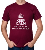 koszulka KEEP CALM I'M AN ARCHITECT prezent