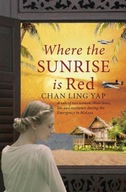 Where the Sunrise is Red Yap Chan Ling