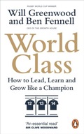 World Class: How to Lead, Learn and Grow like a
